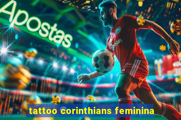 tattoo corinthians feminina